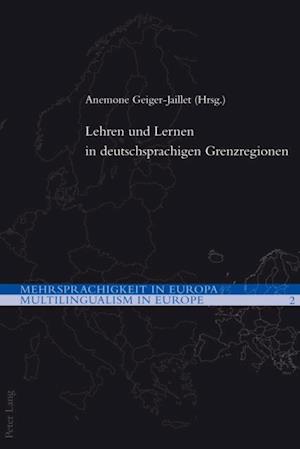 Lehren und Lernen in deutschsprachigen Grenzregionen