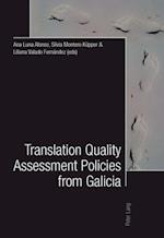 Translation Quality Assessment Policies from Galicia Traduccion, Calidad y Politicas Desde Galicia