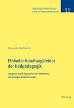 Ethische Handlungsfelder der Heilpaedagogik