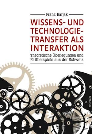 Wissens- und Technologietransfer als Interaktion