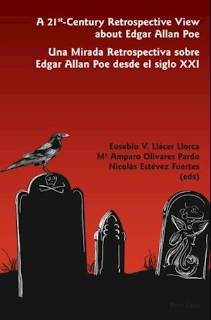 21st-century Retrospective View About Edgar Allan Poe Una Mirada Retrospectiva Sobre Edgar Allan Poe Desde El Siglo Xxi