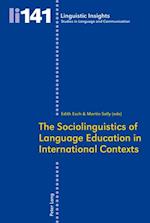 Sociolinguistics of Language Education in International Contexts