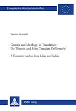 Gender and Ideology in Translation: - Do Women and Men Translate Differently?