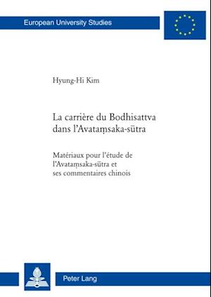 La carrière du Bodhisattva dans l’Avata?saka-sutra