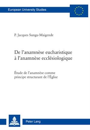 De l’anamnèse eucharistique à l’anamnèse ecclésiologique