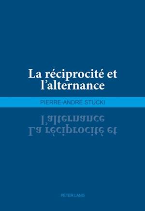 La réciprocité et l’alternance