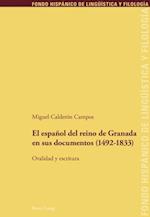 El español del reino de Granada en sus documentos (1492–1833)