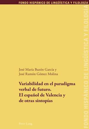 Variabilidad en el paradigma verbal de futuro. El español de Valencia y de otras sintopías