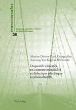 Dispositifs éducatifs en contexte mondialisé et didactique plurilingue et pluriculturelle