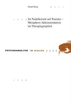 Im Nadelkorsett auf Tournee – Metaphern-Akkommodation im Therapiegespraech