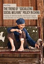 Trend of  Socializing Social Welfare  Policy in China