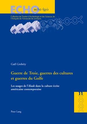 Guerre de Troie, guerres des cultures et guerres du Golfe