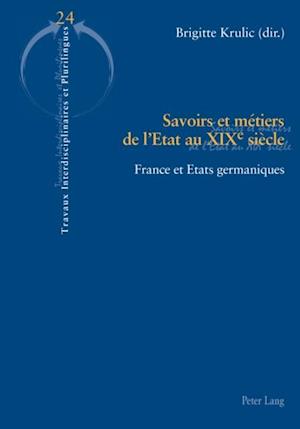 Savoirs et métiers de l’Etat au XIXe siècle