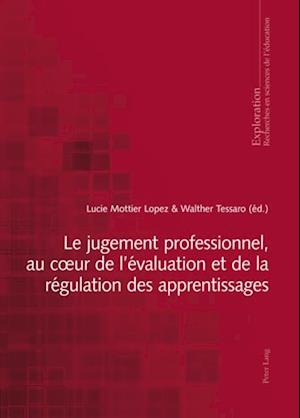 Le jugement professionnel, au cœur de l’évaluation et de la régulation des apprentissages