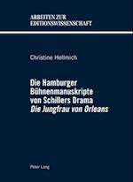 Die Hamburger Buehnenmanuskripte von Schillers Drama «Die Jungfrau von Orleans»