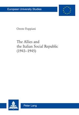 The Allies and the Italian Social Republic (1943-1945)