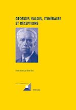 Georges Valois, itinéraire et réceptions