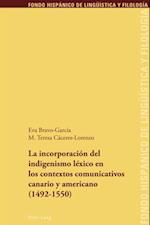 La incorporación del indigenismo léxico en los contextos comunicativos canario y americano (1492-1550)