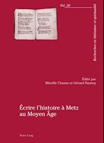 Écrire l’histoire à Metz au Moyen Âge