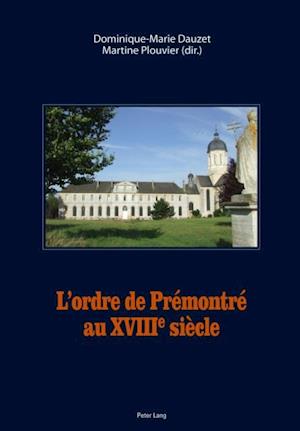 L’ordre de Prémontré au XVIII e  siècle