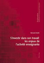 S’investir dans son travail : les enjeux de l’activité enseignante