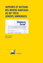 Supports et vecteurs des droites radicales au XX e  siècle (Europe/Amériques)