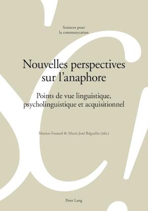 Nouvelles perspectives sur l’anaphore