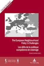 European Neighbourhood Policy's Challenges Les Defis De La Politique Europeenne De Voisinage