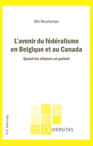 L’avenir du fédéralisme en Belgique et au Canada