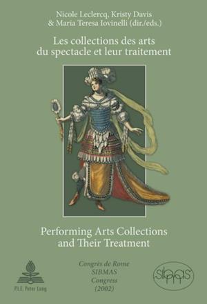 Collections des Arts du Spectacle et Leur Traitement Performing Arts Collections and Their Treatment