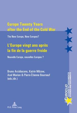 Europe Twenty Years After the End of the Cold War l'Europe Vingt Ans Apres la Fin de la Guerre Froide