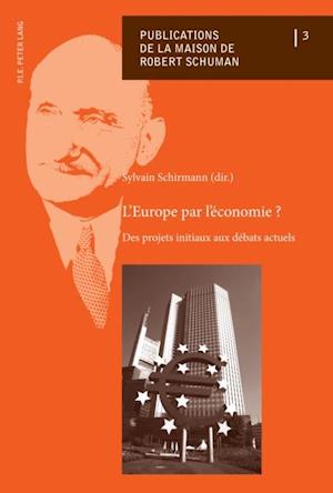 L’Europe par l’économie ?