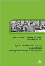 Agir en situation d’incertitude en agriculture