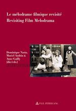 Le mélodrame filmique revisité / Revisiting Film Melodrama