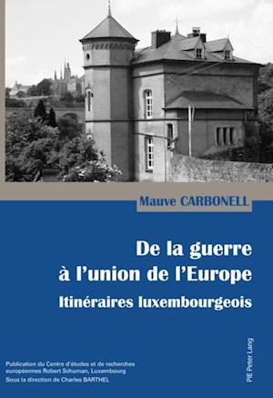 De la guerre à l’union de l’Europe