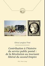 Contribution à l’histoire du service public postal : de la Révolution au tournant libéral du second Empire