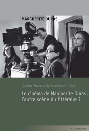 Le cinéma de Marguerite Duras : l''autre scène du littéraire ?