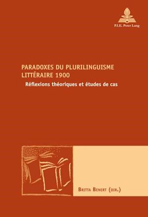 Paradoxes du plurilinguisme litteraire 1900