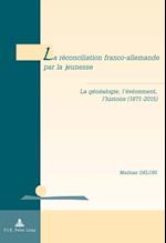 La réconciliation franco-allemande par la jeunesse