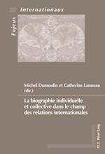 La biographie individuelle et collective dans le champ des relations internationales