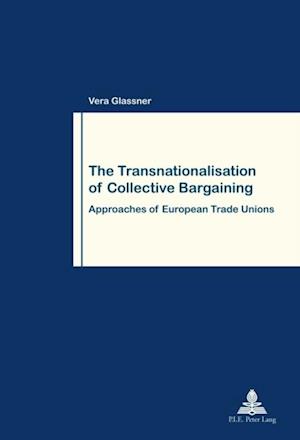 Transnationalisation of Collective Bargaining