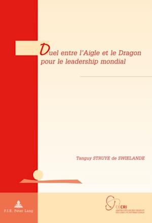 Duel entre l’Aigle et le Dragon pour le leadership mondial