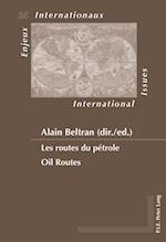 Les routes du petrole / Oil Routes