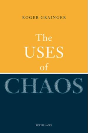 The Uses of Chaos