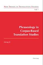 Phraseology in Corpus-Based Translation Studies
