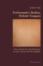 Performative Bodies, Hybrid Tongues