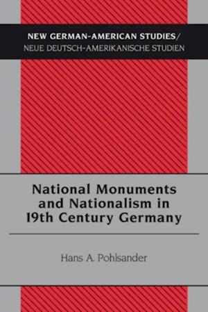 National Monuments and Nationalism in 19th Century Germany