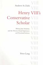 Henry VIII's Conservative Scholar