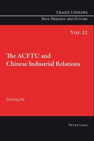 ACFTU and Chinese Industrial Relations