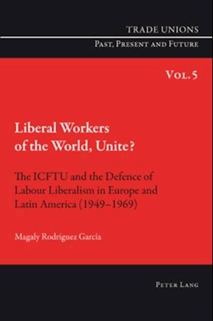 Liberal Workers of the World, Unite?